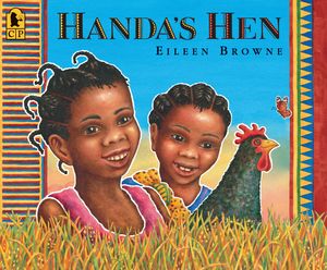 Cover Art for 9780763653613, Handa’s Hen by Eileen Browne