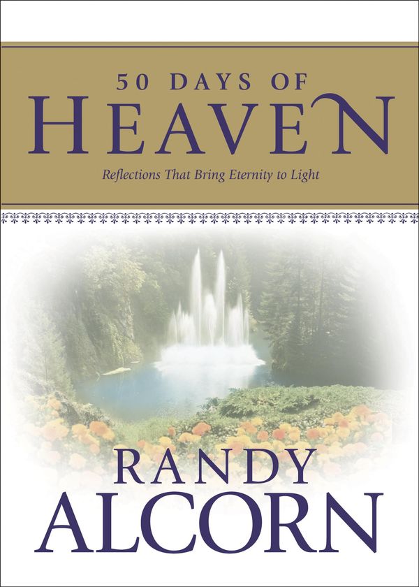Cover Art for 9781414327914, 50 Days of Heaven by Randy Alcorn