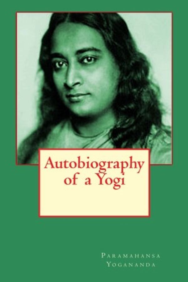 Cover Art for 9781500602390, Autobiography of a Yogi by Paramahansa Yogananda