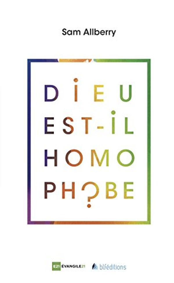 Cover Art for B079NDGMK7, Dieu est-il homophobe ? (French Edition) by Sam Allberry