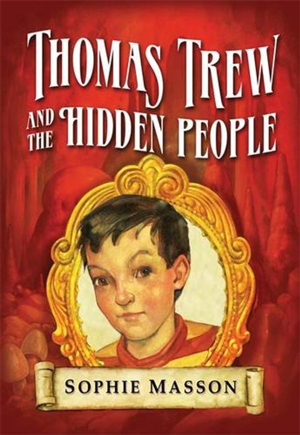 Cover Art for 9780340944042, Thomas Trew and the Hidden People by Sophie Masson