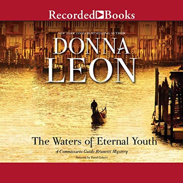 Cover Art for 9781664449473, The Waters of Eternal Youth (The Commissario Guido Brunetti Mysteries) by Donna Leon