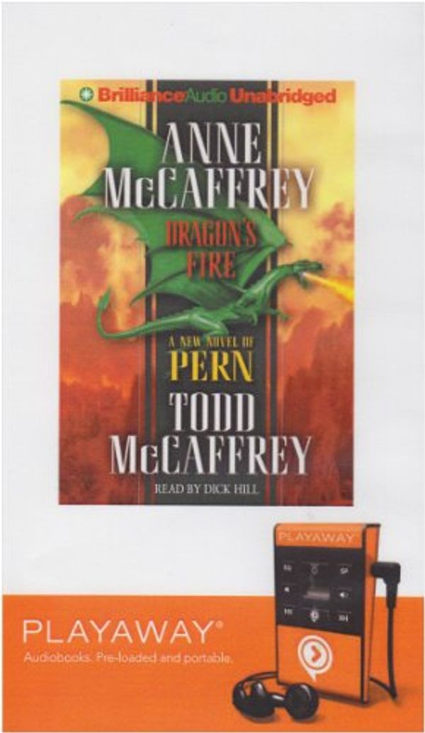 Cover Art for 9781441823038, Dragon's Fire [With Earbuds] (Playaway Adult Fiction) by Anne McCaffrey, Todd J. McCaffrey