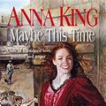 Cover Art for 9780751548365, Maybe This Time by Anna King