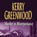 Cover Art for 9781740308137, Murder In Montparnasse by Kerry Greenwood
