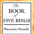 Cover Art for 9781604593709, The Book of Five Rings by Miyamoto Musashi