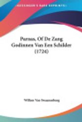 Cover Art for 9781162054513, Parnas, of de Zang Godinnen Van Een Schilder (1724) Parnas, of de Zang Godinnen Van Een Schilder (1724) by Willem Van Swaanenburg