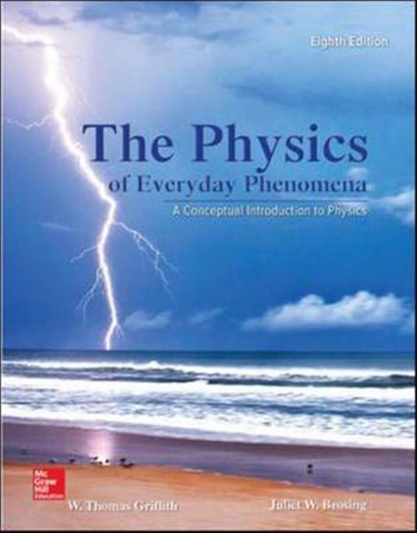 Cover Art for 9780073513904, Physics of Everyday Phenomena by W. Thomas Griffith, Juliet Brosing