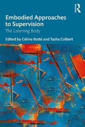Cover Art for 9780367473341, Embodied Approaches to Supervision The Listening Body by Unknown