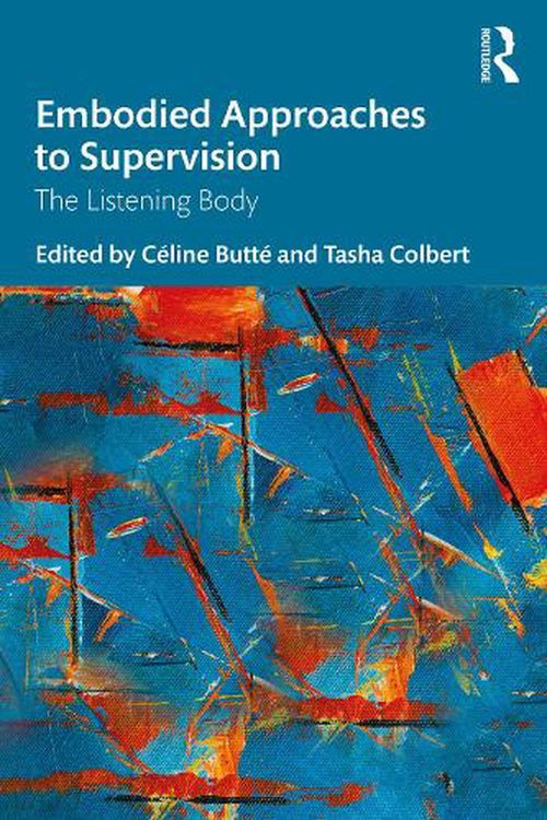 Cover Art for 9780367473341, Embodied Approaches to Supervision The Listening Body by Unknown