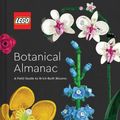 Cover Art for 9781797227801, Lego Botanical Almanac: A Field Guide to Brick-Built Blooms by Lego