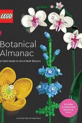 Cover Art for 9781797227801, Lego Botanical Almanac: A Field Guide to Brick-Built Blooms by Lego