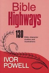 Cover Art for 9780825435218, Bible highways by Ivor Powell