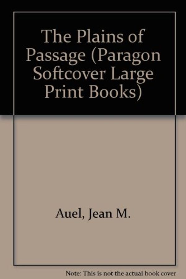 Cover Art for 9780745133096, The Plains of Passage by Jean M. Auel