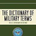 Cover Art for 9781602396715, The Dictionary of Military Terms by U S Department of Defense