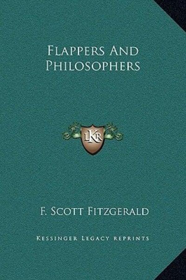 Cover Art for 9781169290099, Flappers and Philosophers by F Scott Fitzgerald