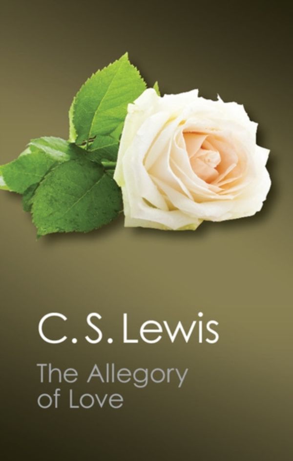 Cover Art for 9781107659438, The Allegory of Love by C. S. Lewis
