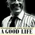 Cover Art for 9780684808949, A Good Life by Ben Bradlee