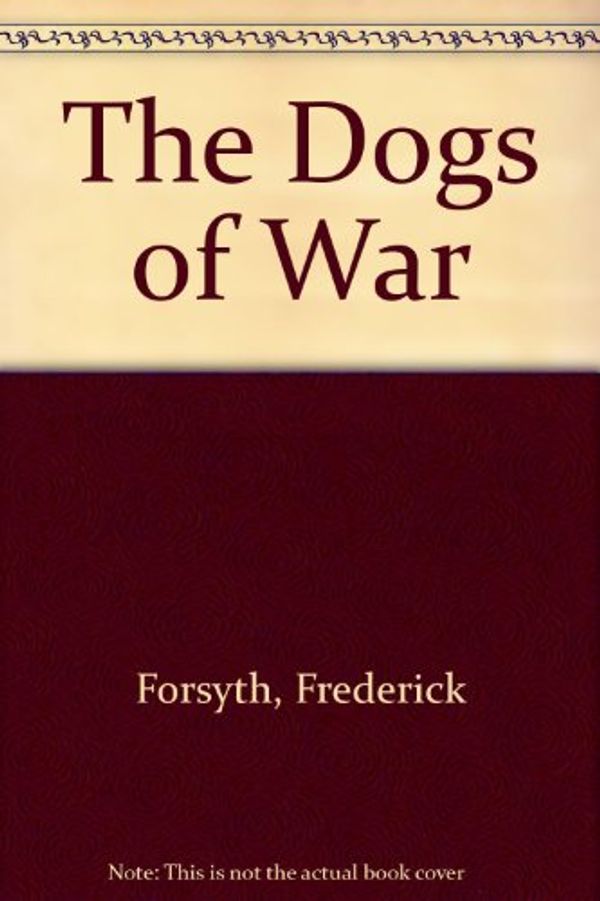 Cover Art for 9780816162451, The Dogs of War by Frederick Forsyth