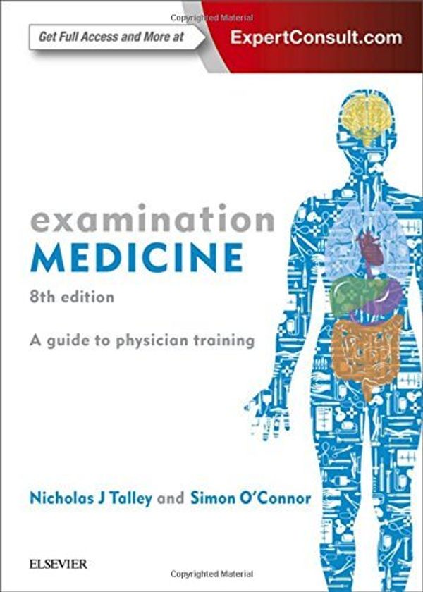 Cover Art for B01NH050FP, Examination Medicine: A Guide to Physician Training, 8e by Nicholas J Talley MD (NSW) PhD (Syd) MMedSci (Clin Epi)(Newc.) FAHMS FRACP FAFPHM FRCP (Lond. & Edin.) FACP Simon O'Connor FRACP DDU FCSANZ(2016-11-07) by Nicholas J Talley (NSW) (Syd) MMedSci (Clin Epi)(Newc.) FAHMS FRACP FAFPHM FRCP (Lond. & Edin.) FACP Simon O'Connor FRACP Fcsanz, MD, Ph.D., DDU