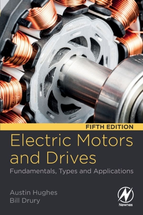 Cover Art for 9780081026151, Electric Motors and Drives: Fundamentals, Types and Applications by Hughes, Drury