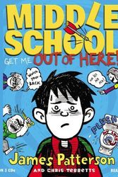 Cover Art for B01LP7R8JM, Middle School: Get Me Out of Here! by James Patterson;Chris Tebbetts