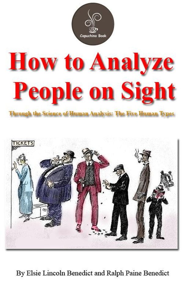 Cover Art for 1230000037401, How To Analyze People On Sight (FREE Audiobook Included!) by Elsie Lincoln Benedict , Ralph Paine Benedict