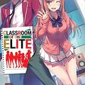 Cover Art for B09NGKJ2M6, Classroom of the Elite (Light Novel) Vol. 10 by Syougo Kinugasa