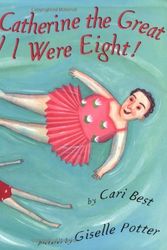 Cover Art for 9780374399542, When Catherine the Great and I Were Eight by Cari Best
