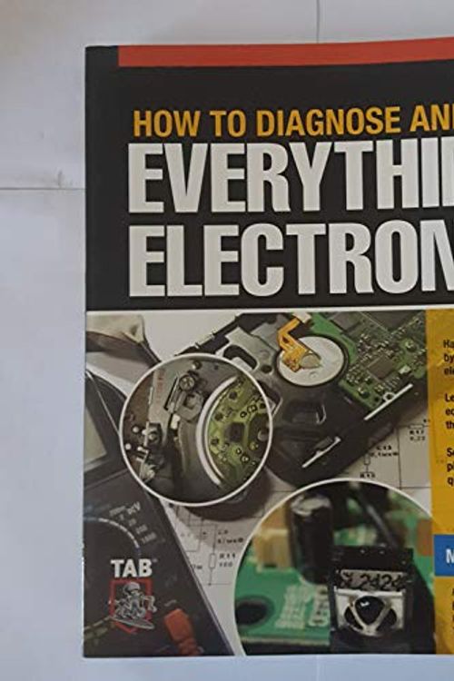 Cover Art for 8601404303180, How to Diagnose and Fix Everything Electronic by Michael Jay Geier