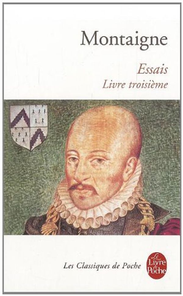 Cover Art for 9782253028161, Essais 3 by Michel de Montaigne