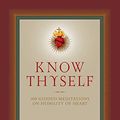 Cover Art for B07RLVTRLK, Know Thyself: 100 Guided Meditations on Humility of Heart by Mary Bergamo, Father Da Cajetan