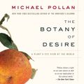 Cover Art for B00NPAW7GC, The Botany of Desire by Michael Pollan