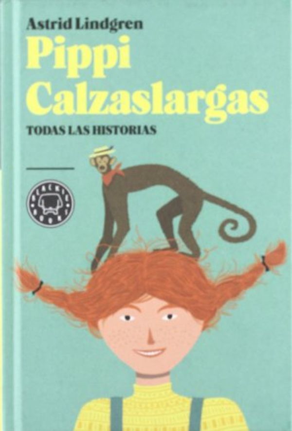 Cover Art for 9788493874582, Pippi Calzaslargas. Todas las historias by Astrid Lindgren