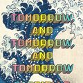 Cover Art for 9781473597402, Tomorrow, and Tomorrow, and Tomorrow by Gabrielle Zevin