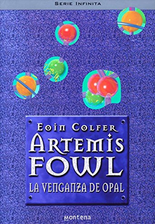 Cover Art for 9788484412472, Artemis Fowl: La Venganza Del Opal / Artemis Fowl: The Opal Deception (Spanish Edition) by Eoin Colfer