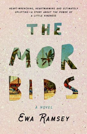 Cover Art for 9781760877538, The Morbids by Ewa Ramsey