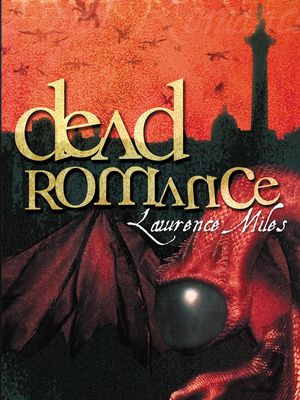 Cover Art for 9780972595957, Dead Romance by Lawrence Miles