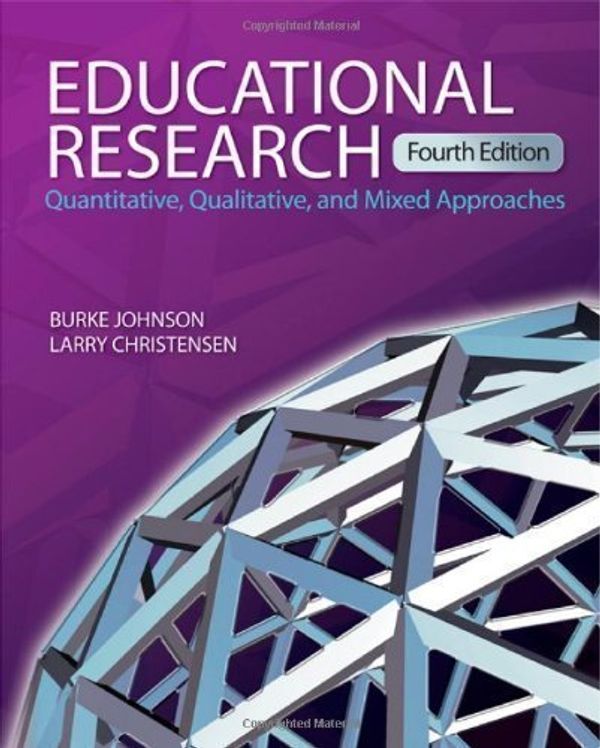 Cover Art for B00E28DC56, Educational Research: Quantitative, Qualitative, and Mixed Approaches 4th (fourth) Edition by R. (Robert) Burke Johnson, Larry B. Christensen published by SAGE Publications, Inc (2010) by Unknown
