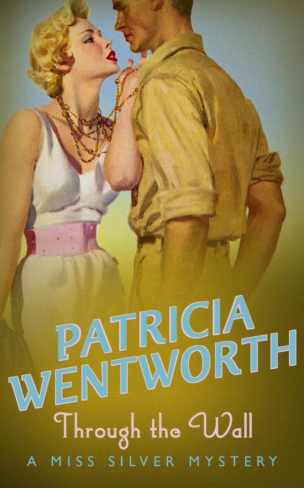 Cover Art for 9780340689684, Through the Wall by Patricia Wentworth