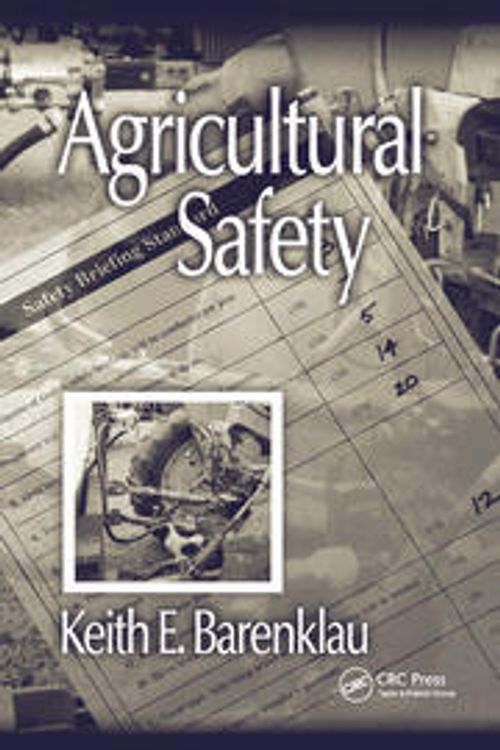 Cover Art for 9780367397333, Agricultural Safety by Keith E. Barenklau