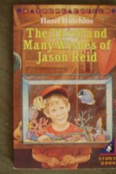 Cover Art for 9780140321784, The Three and Many Wishes of Jason Reid (Young Puffin Books) by Hazel Hutchins