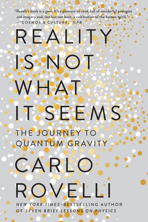 Cover Art for 9780735213937, Reality Is Not What It Seems by Carlo Rovelli