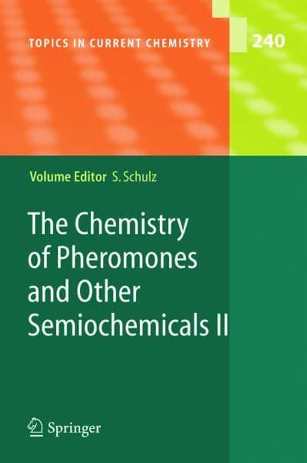 Cover Art for 9783540213086, The Chemistry of Pheromones and Other Semiochemicals II: Pt. 2 (Topics in Current Chemistry) by Stefan Schulz