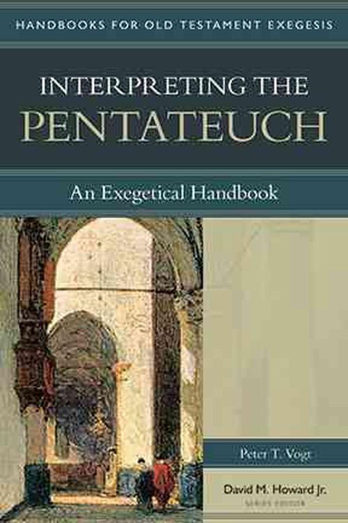 Cover Art for 9780825427626, Interpreting the Pentateuch by Peter Vogt