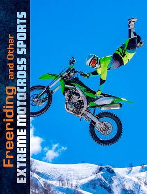 Cover Art for 9781474796804, Freeriding and Other Extreme Motocross Sports by Elliott Smith