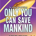 Cover Art for 9780061975240, Only You Can Save Mankind by Terry Pratchett