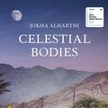 Cover Art for 9781912240166, Celestial Bodies by Jokha Alharthi