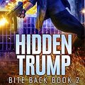 Cover Art for B00AQZEOME, Hidden Trump: An Amber Farrell Novel (Bite Back Book 2) by Mark Henwick