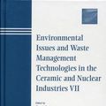 Cover Art for 9781574981469, Environmental Issues and Waste Management Technologies in the Ceramic and Nuclear Industries VII by Smith, Deborah Ed. Steven Ed. J.b. Ed. J